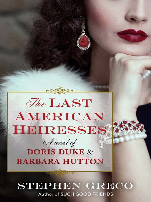 Title details for The Last American Heiresses by Stephen Greco - Available